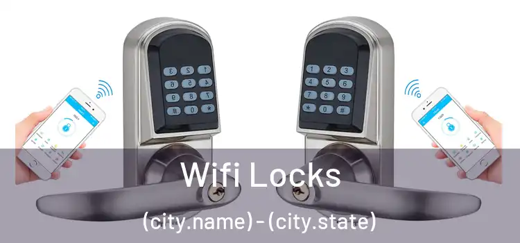  Wifi Locks (city.name) - (city.state)